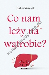 Co nam leży na wątrobie