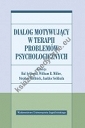 Dialog motywujący w terapii problemów psychologicznych