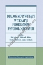 Dialog motywujący w terapii problemów psychologicznych