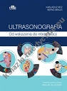 Ultrasonografia. Od wskazania do interpretacji 