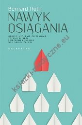 Nawyk osiagania Odrzuć myślenie życzeniowe Zacznij działać i przejmować kontrolę nad swoim życiem