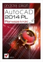 AutoCAD 2014 PL Pierwsze kroki