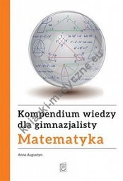 Kompendium wiedzy gimnazjalisty Matematyka
