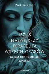 Jezus Największy terapeuta wszech czasów