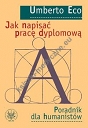 Jak napisać pracę dyplomową Poradnik dla humanistów