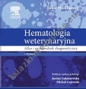 Hematologia weterynaryjna Atlas i przewodnik diagnostyczny