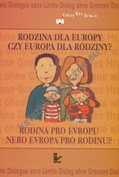 Rodzina dla Europy czy Europa dla rodziny