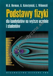 Podstawy fizyki dla kandydatów na wyższe uczelnie i studentów