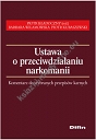 Ustawa przeciwdziałaniu narkomanii Komentarz do wybranych przepisów karnych
