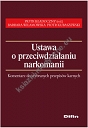 Ustawa przeciwdziałaniu narkomanii Komentarz do wybranych przepisów karnych