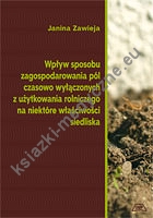 Wpływ sposobu zagospodarowania pól czasowo wyłączonych z użytkowania rolniczego na niektóre właściwości siedliska