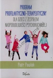 Program profilaktyczno-terapeutyczny dla dzieci z zespołem nadpobudliwości psychoruchowej