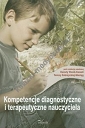 Kompetencje diagnostyczne i terapeutyczne nauczyciela