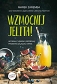 Wzmocnij jelita. Wygraj z lękiem i depresją, przestań zajadać stres