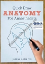 Quick Draw Anatomy for anesthetists