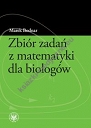 Zbiór zadań z matematyki dla biologów