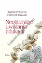 Neoliberalne uwikłania edukacji