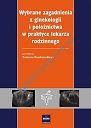 Wybrane zagadnienia z ginekologii i położnictwa w praktyce lekarza rodzinnego