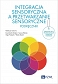 Integracja sensoryczna a przetwarzanie sensoryczne. Podręcznik