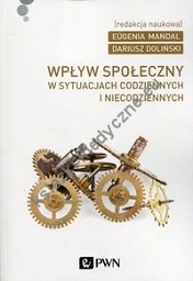 Wpływ społeczny w sytuacjach codziennych i niecodziennych