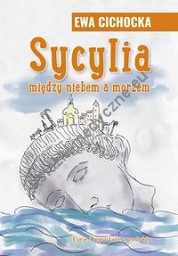 Sycylia Między niebem a morzem