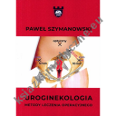 Uroginekologia - metody leczenia operacyjnego