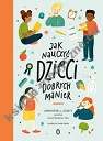 Jak nauczyć dzieci dobrych manier