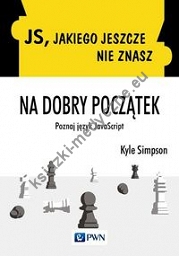 JS jakiego jeszcze nie znasz Na dobry początek