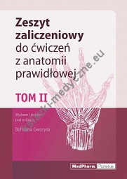 Tom II. Zeszyt zaliczeniowy do cwiczen z anatomii prawidłowej  Nomeklatura: polska, angielska, łacińska