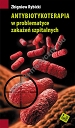 Antybiotykoterapia w problematyce zakażeń szpitalnych