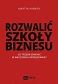 Rozwalić szkoły biznesu