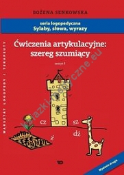 Ćwiczenia artykulacyjne Zeszyt 1 Szereg szumiący