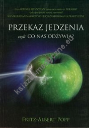 Przekaz jedzenia czyli co nas odżywia