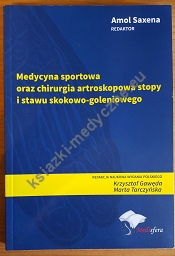 Medycyna sportowa oraz chirurgia artroskopowa stopy i stawu skokowo-goleniowego