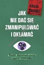 Jak nie dać się zmianipulować i okłamać