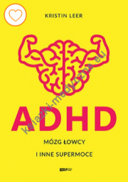 ADHD Mózg łowcy i inne supermoce