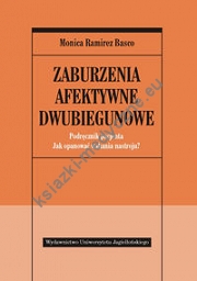 Zaburzenia afektywne dwubiegunowe Podręcznik pacjenta