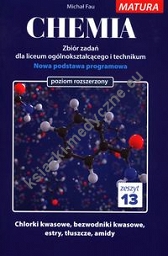 Chemia Zbiór zadań dla liceum ogólnokształcącego i technikum zeszyt 13 Poziom rozszerzony