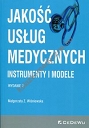 Jakość usług medycznych Instrumenty i modele