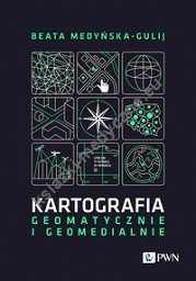 Kartografia - geomatycznie i geomedialnie