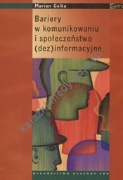 Bariery w komunikowaniu i społeczeństwo dezinformacyjne