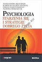 Psychologia starzenia się i strategie dobrego życia