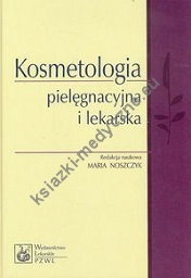 Kosmetologia pielęgnacyjna i lekarska