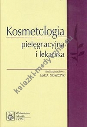 Kosmetologia pielęgnacyjna i lekarska