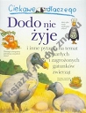 Ciekawe dlaczego Dodo nie żyje i inne pytania na temat wymarłych i zagrożonych gatunków zwierząt