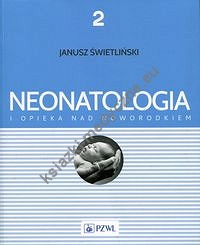 Neonatologia i opieka nad noworodkiem Tom 2