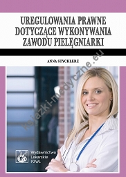 Uregulowania prawne dotyczące wykonywania zawodu pielęgniarki