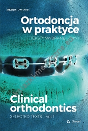 Ortodoncja w praktyce Teksty wybrane