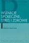 Wsparcie społeczne stres i zdrowie