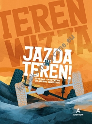 Jazda w teren Offroad - wszystko co musisz wiedzieć. Terenwizja